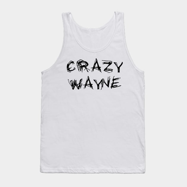 Crazy Wayne Tank Top by BjornCatssen